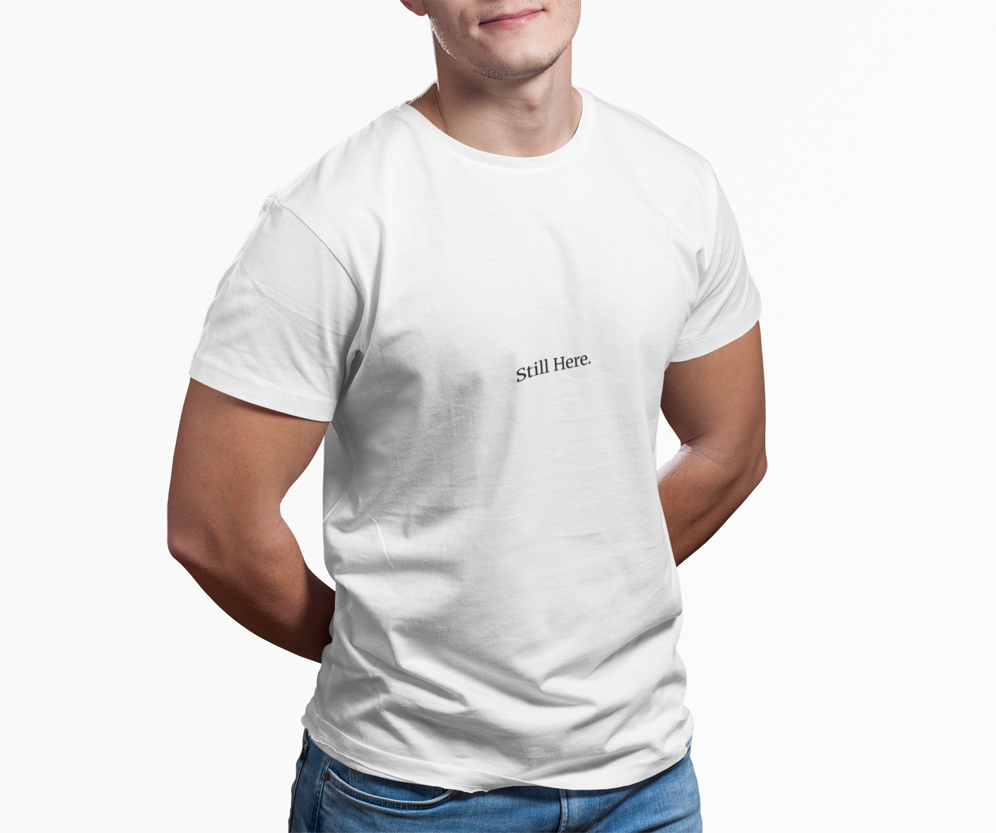 Still Here T-Shirt – Minimalist Mental Health Shirt, Small Serif Font, Inspirational Quote Tee