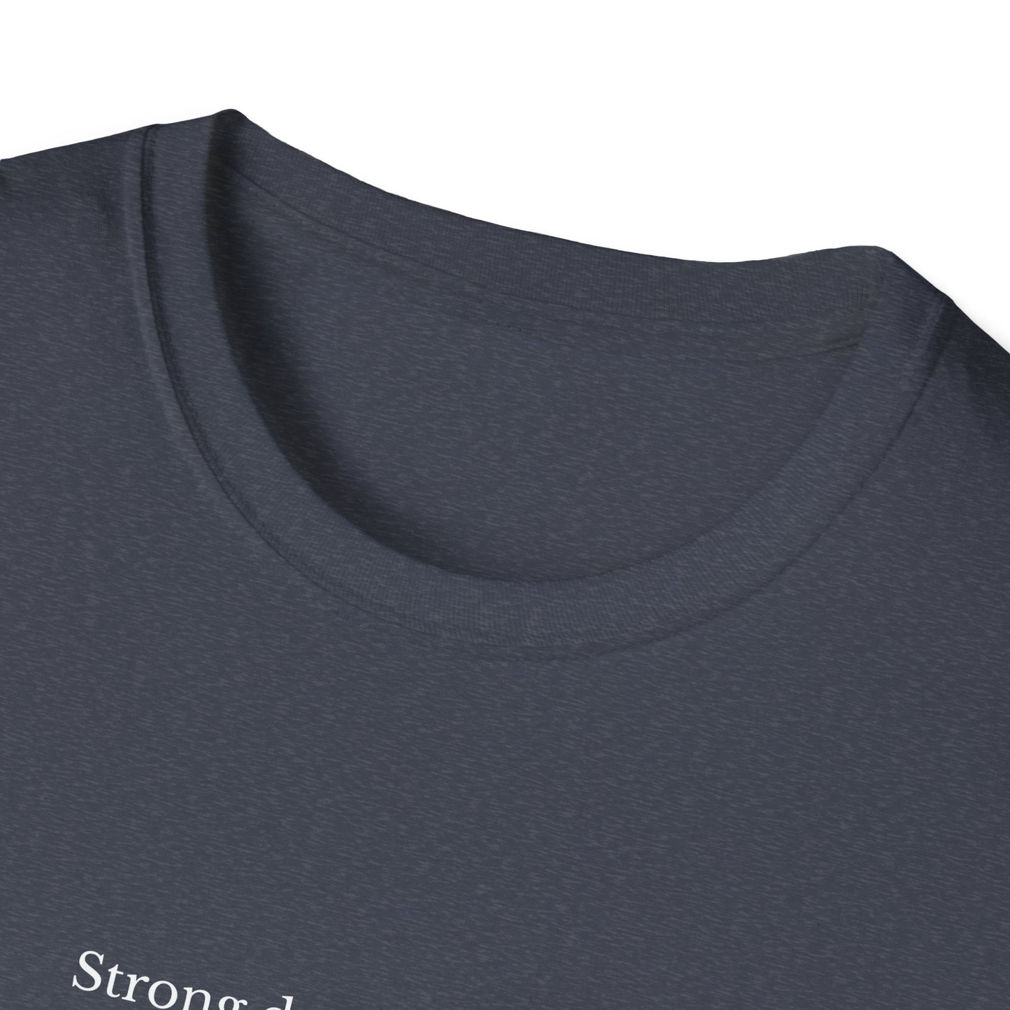 Empowering Quote T-Shirt, Strong Doesn't Always SHOUT, Unisex Tee, Gift for Motivational Apparel, Casual Wear, Self-Love Clothing