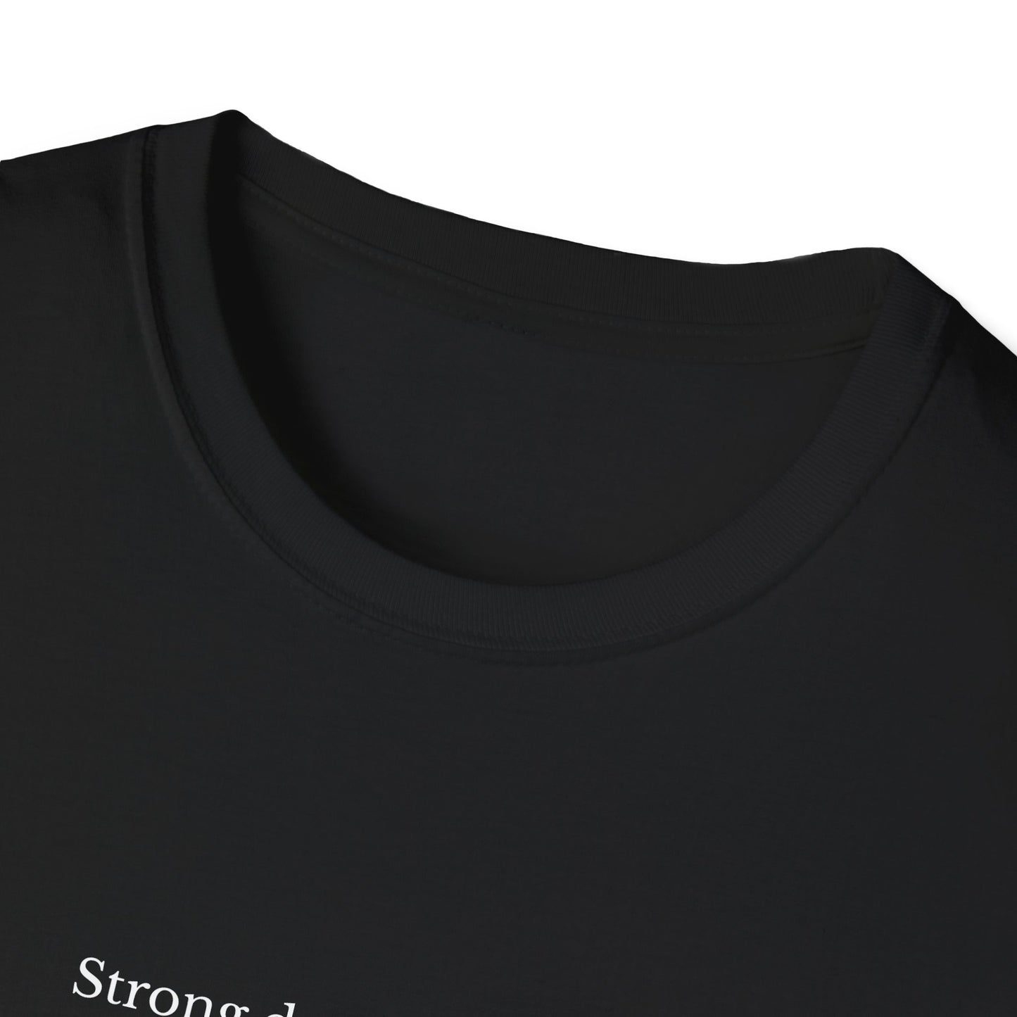 Empowering Quote T-Shirt, Strong Doesn't Always SHOUT, Unisex Tee, Gift for Motivational Apparel, Casual Wear, Self-Love Clothing